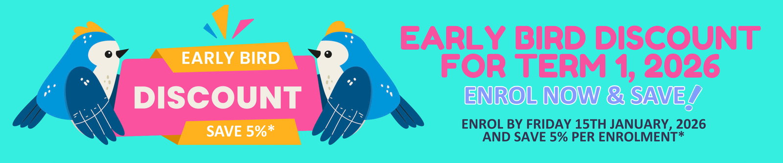 Early Bird Banner 2026 Term 1 PC